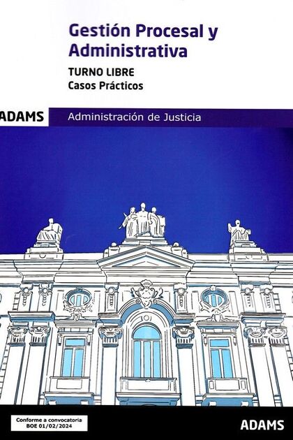 GESTION PROCESAL Y ADMINISRATIVA ( TURNO LIBRE) - CASOS PRACTICOS