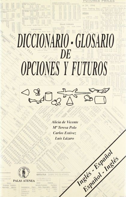 DICCIONARIO GLOSARIO DE OPCIONES Y FUTUROS