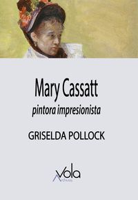 MARY CASSATT - PINTORA IMPRESIONISTA