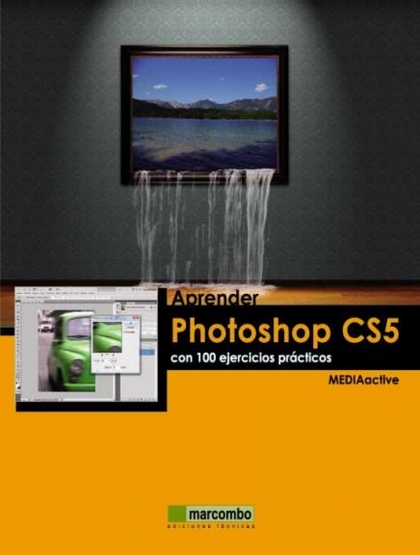 Aprender Photoshop CS5 con 100 ejercicios prácticos