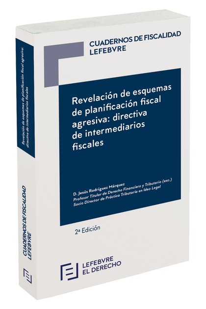 REVELACIÓN DE ESQUEMAS DE PLANIFICACIÓN FISCAL AGRESIVA: DIRECTIVA DE INTERMEDIA. COLECCIÓN ŽCU