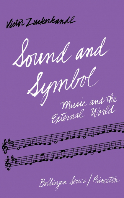 SOUND AND SYMBOL, VOLUME 1. MUSIC AND THE EXTERNAL WORLD