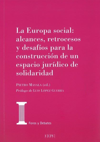 LA EUROPA SOCIAL: ALCANCES, RETROCESOS Y DESAFÍOS PARA LA CONSTRUCCIÓN DEL ESPAC
