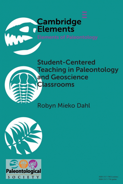 STUDENT-CENTERED TEACHING IN PALEONTOLOGY AND GEOSCIENCE CLASSROOMS