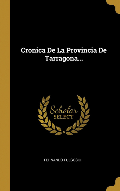 CRONICA DE LA PROVINCIA DE TARRAGONA...