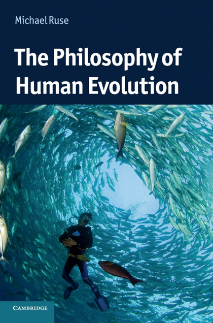 THE PHILOSOPHY OF HUMAN EVOLUTION