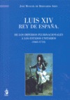 LUIS XIV REY DE ESPAÑA. DE LOS IMPERIOS PLURINACIONALES A LOS ESTADOS UNITARIOS
