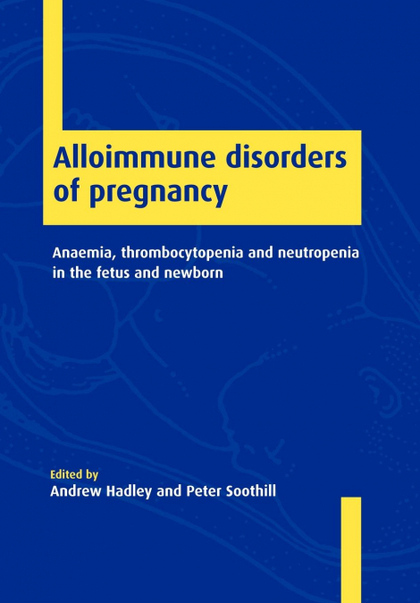 ALLOIMMUNE DISORDERS OF PREGNANCY