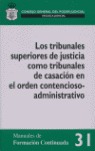 LOS TRIBUNALES SUPERIORES DE JUSTICIA COMO TRIBUNALES DE CASACIÓN EN EL ORDEN CO
