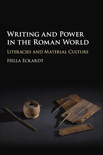 WRITING AND POWER IN THE ROMAN WORLD