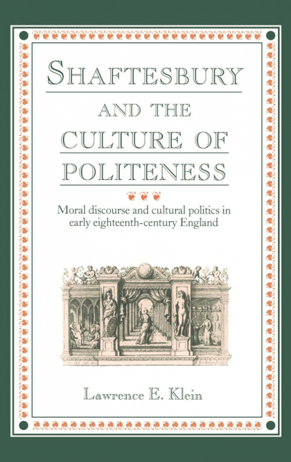 SHAFTESBURY AND THE CULTURE OF POLITENESS