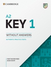 A2 KEY 1 FOR THE REVISED 2020 EXAM. STUDENT'S BOOK WITHOUT ANSWERS.