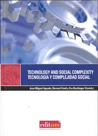 TECHNOLOGY AND SOCIAL COMPLEXITY. TECNOLOGÍA Y COMPLEJIDAD SOCIAL