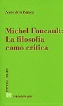 MICHEL FOUCAULT: LA FILOSOFÍA COMO CRÍTICA.