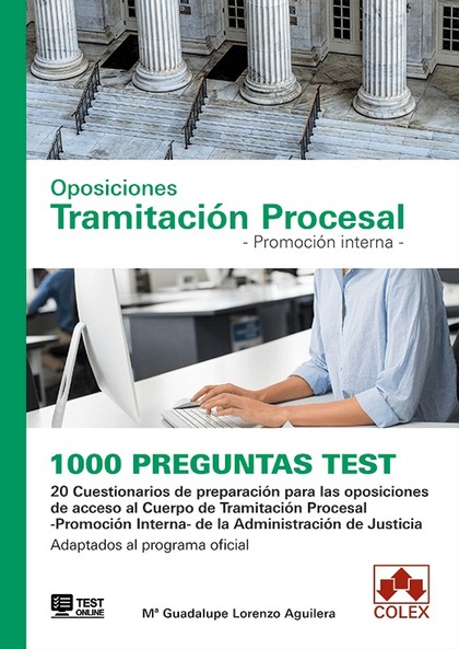 1000 PREGUNTAS TEST. OPOSICIONES TRAMITACIÓN PROCESAL. PROMOCIÓN INTERNA.. 20 CUESTIONARIOS DE