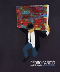 PEDRO PARICIO. ELOGIO DE LA PINTURA