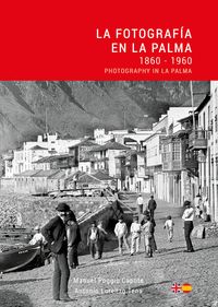 LA FOTOGRAFÍA EN LA PALMA: 1860-1960.