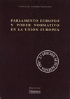 PARLAMENTO EUROPEO Y PODER NORMATIVO EN LA UNIÓN EUROPEA
