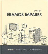 ÉRAMOS IMPARES, 2001-2010