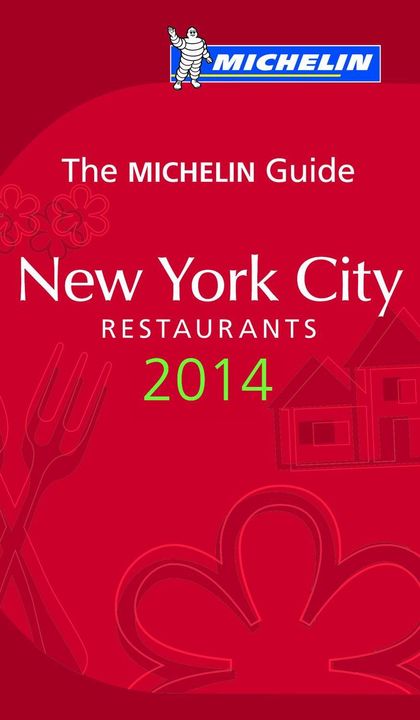 THE MICHELIN GUIDE NEW YORK 2014