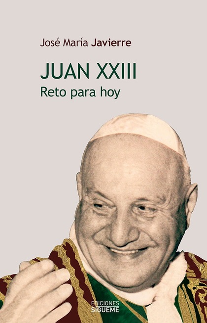 JUAN XXIII : RETO PARA HOY