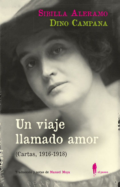 UN VIAJE LLAMADO AMOR (CARTAS, 1916-1918)