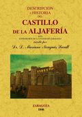 DESCRIPCION E HISTORIA DEL CASTILLO DE ALJAFERIA