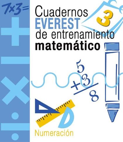CUADERNO DE ENTRENAMIENTO MATEMÁTICO 3, NUMERACIÓN, EDUCACIÓN PRIMARIA