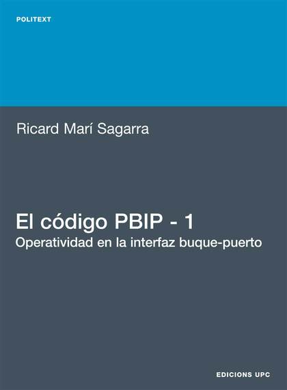 EL CÓDIGO PBIP-1: OPERATIVIDAD EN LA INTERFAZ BUQUE-PUERTO