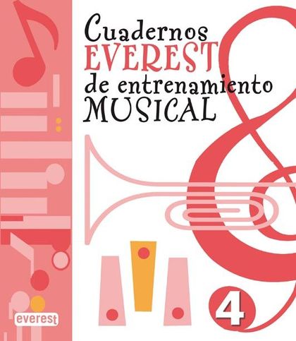CUADERNOS EVEREST DE ENTRENAMIENTO MUSICAL 4