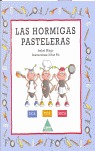 LAS HORMIGAS PASTELERAS