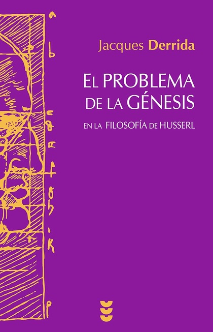 EL PROBLEMA DE LA GÉNESIS. EN LA FILOSOFÍA DE HUSSERL