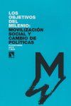 LOS OBJETIVOS DEL MILENIO: MOVILIZACIÓN SOCIAL Y CAMBIO DE POLÍTICAS :