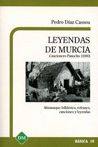 LEYENDAS DE MURCIA CANCIONERO PANOCHO (1900)