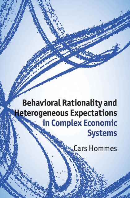 BEHAVIORAL RATIONALITY AND HETEROGENEOUS EXPECTATIONS IN COMPLEX ECONOMIC SYSTEM
