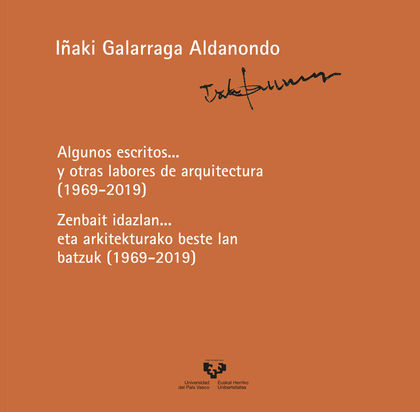 ALGUNOS ESCRITOS... Y OTRAS LABORES DE ARQUITECTURA (1969-2019) - ZENBAIT IDAZLA.