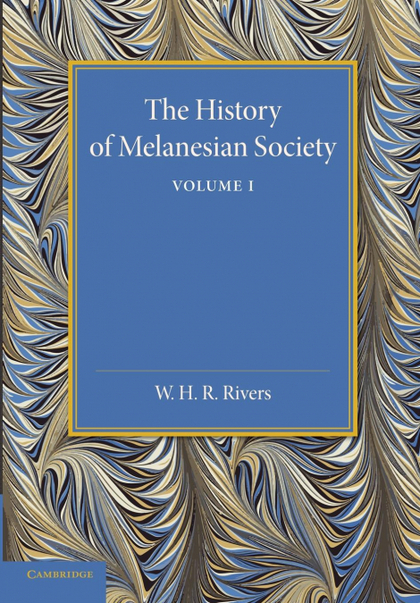 THE HISTORY OF MELANESIAN SOCIETY
