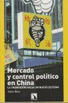 MERCADO Y CONTROL POLÍTICO EN CHINA: LA TRANSICIÓN HACIA UN NUEVO SISTEMA