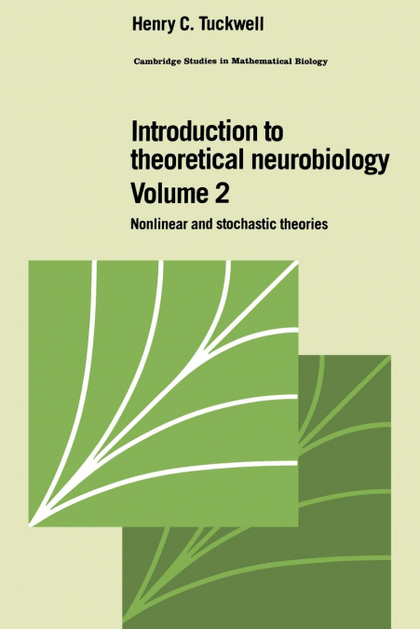 INTRODUCTION TO THEORETICAL NEUROBIOLOGY