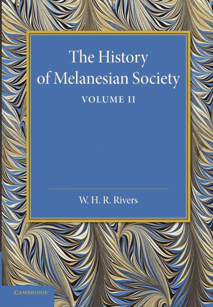 THE HISTORY OF MELANESIAN SOCIETY