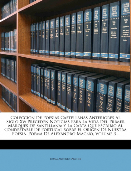 COLECCION DE POESIAS CASTELLANAS ANTERIORES AL SIGLO XV