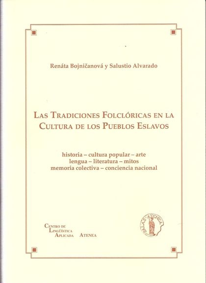 LAS TRADICIONES FOLCLÓRICAS EN LA CULTURA DE LOS PUEBLOS ESLAVOS : HISTORIA, CULTURA POPULAR, A