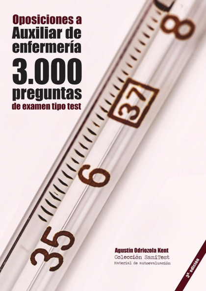 OPOSICIONES A AUXILIAR DE ENFERMERÍA: 3.000 PREGUNTAS DE EXAMEN TIPO TEST
