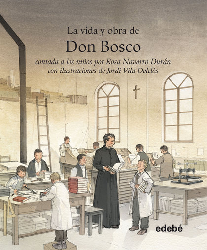 La vida y obra de Don Bosco contada a los niños