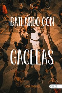 BAILANDO CON GACELAS