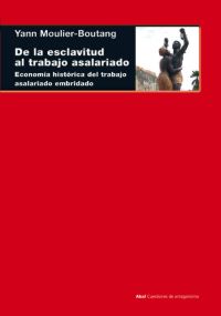 DE LA ESCLAVITUD AL TRABAJO ASALARIADO: ECONOMÍA HISTÓRICA DEL TRABAJO