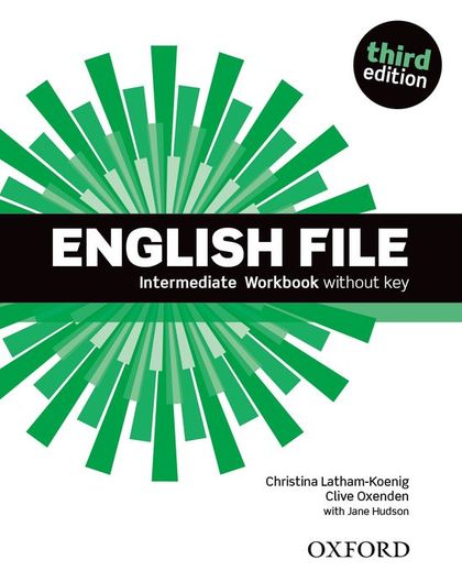 ENGLISH FILE 3RD EDITION INTERMEDIATE. WORKBOOK WITHOUT KEY