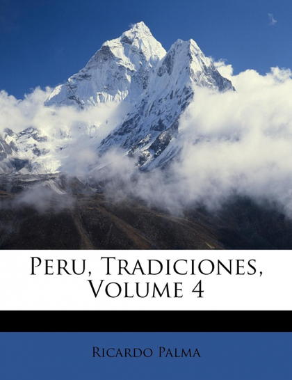 PERU, TRADICIONES, VOLUME 4