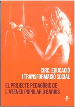 CIRC, EDUCACIÓ I TRANSFORMACIÓ SOCIAL. EL PROJECTE PEDAGÒGIC DE L'ATENEU POPULAR