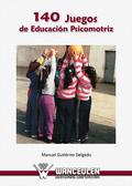 CIENTO CUARENTA JUEGOS DE EDUCACIÑN PSICOMOTRIZ